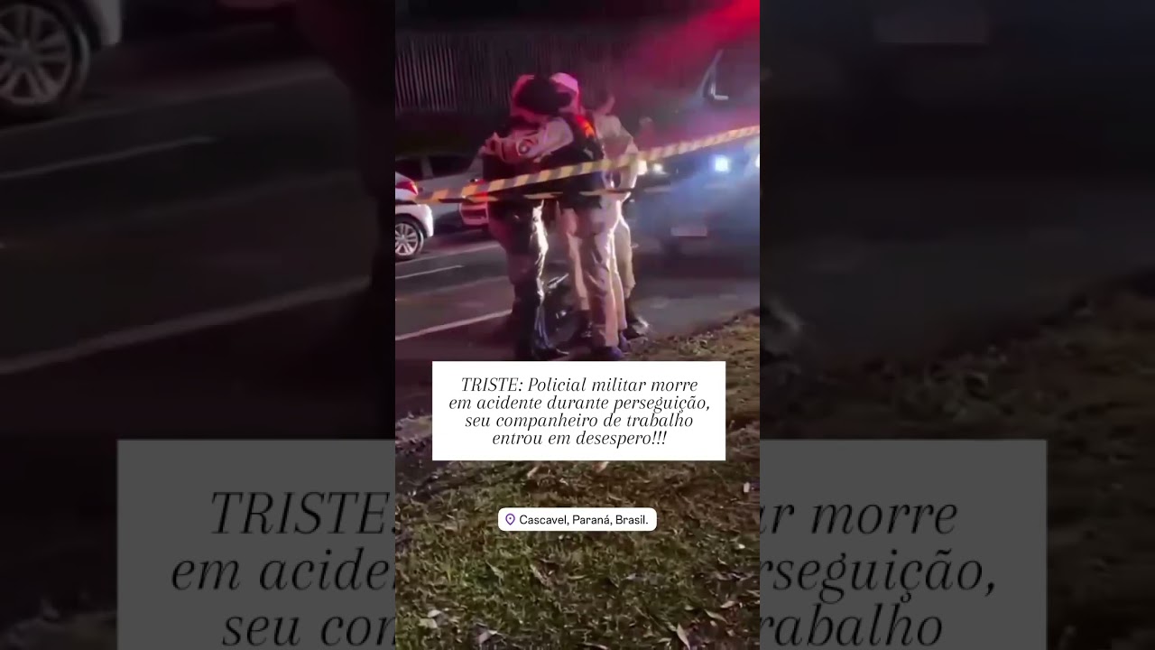TRISTE: POLICIAL MILITAR MORRE DURANTE PERSEGUIÇÃO EM CASCAVEL